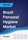 Brazil Personal Hygiene Market Summary, Competitive Analysis and Forecast to 2027- Product Image