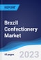 Brazil Confectionery Market Summary, Competitive Analysis and Forecast to 2027 - Product Thumbnail Image