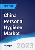 China Personal Hygiene Market Summary, Competitive Analysis and Forecast to 2027- Product Image
