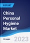 China Personal Hygiene Market Summary, Competitive Analysis and Forecast to 2027 - Product Image