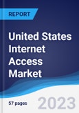 United States (US) Internet Access Market Summary, Competitive Analysis and Forecast to 2027- Product Image
