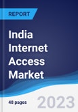India Internet Access Market Summary, Competitive Analysis and Forecast to 2027- Product Image