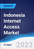 Indonesia Internet Access Market Summary, Competitive Analysis and Forecast to 2027- Product Image