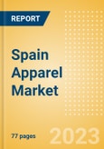 Spain Apparel Market Overview and Trend Analysis by Category (Womenswear, Menswear, Childrenswear, Footwear and Accessories), and Forecasts to 2027- Product Image