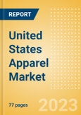 United States (US) Apparel Market Overview and Trend Analysis by Category (Womenswear, Menswear, Childrenswear, Footwear and Accessories), and Forecasts to 2027- Product Image