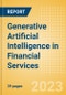 Generative Artificial Intelligence (AI) in Financial Services - Thematic Intelligence (Executive Briefing) - Product Image
