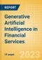 Generative Artificial Intelligence (AI) in Financial Services - Thematic Intelligence (Executive Briefing) - Product Thumbnail Image