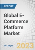 Global E-Commerce Platform Market by eCommerce Model (B2B and B2C), Offering (Solutions and Services), Industry (Beauty & Personal Care, Consumer Electronics, Home Decor, Fashion and Apparel, F&B), and Region - Forecast to 2028- Product Image