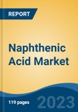 Naphthenic Acid Market - Global Industry Size, Share, Trends, Opportunity, and Forecast, 2018-2028 Segmented By Type (Refined Naphthenic Acid, and High-purity Naphthenic Acid), By Application, By Region and Competition- Product Image