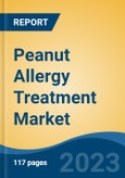 Peanut Allergy Treatment Market- Global Industry Size, Share, Trends, Opportunity, and Forecast, 2018-2028 Segmented By Drug Class (Antihistamines, Epinephrine, Immunotherapies, Others), By Route of Administration, By Distribution Channel, By Region and Competition- Product Image