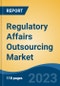 Regulatory Affairs Outsourcing Market - Global Industry Size, Share, Trends, Opportunity, and Forecast, 2018-2028 Segmented By Service, By Category, By Company Size, By Indication, By Product Stage, By End Use, By Region and Competition - Product Image