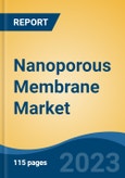 Nanoporous Membrane Market - Global Industry Size, Share, Trends, Opportunity, and Forecast, 2018-2028 Segmented By Material Type (Organic, Inorganic, Hybrid), By Application (Water Treatment, Fuel Cells, Biomedical, Food Processing, Others), By Region and Competition- Product Image