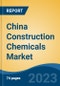 China Construction Chemicals Market By Product Type (Concrete Admixture, Waterproofing & Roofing, Repair, Flooring, Adhesive & Sealants, Others), By Application (Residential, Commercial, Industrial), By Region, and Competition, Forecast and Opportunities, 2028F - Product Thumbnail Image