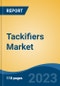 Tackifiers Market - Global Industry Size, Share, Trends, Opportunity, and Forecast, 2018-2028 Segmented By Type (Rosin Resins, Petroleum Resins, Terpene Resins), By End User, By Region and Competition - Product Image