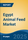 Egypt Animal Feed Market By Type (Swine Animal Feed, Poultry Animal Feed, Ruminant Feed, Aquatic Feed, Others), By Product (Fodder, Forage, Others), By Region, Competition, Forecast & Opportunities, 2018-2028F- Product Image