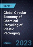 Global Circular Economy of Chemical Recycling of Plastic Packaging- Product Image