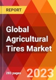 Global Agricultural Tires Market, By Tire Type; By Application; By End User-Estimation & Forecast, 2017-2030- Product Image