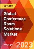 Global Conference Room Solutions Market, By Enterprise Size; By Room Size; By End User-Estimation & Forecast, 2018-2031- Product Image