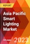 Asia Pacific Smart Lighting Market, By Solution, By Network Technology, By Light Source, By Installation Type, By Application, Estimation & Forecast, 2018-2031 - Product Image