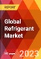 Global Refrigerant Market, By Type; By Application-Estimation & Forecast, 2017-2030 - Product Image
