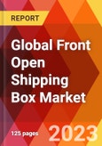 Global Front Open Shipping Box Market, By Type; By Application-Estimation & Forecast, 2017-2030- Product Image