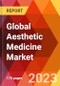 Global Aesthetic Medicine Market, By Procedure Type-Estimation & Forecast, 2017-2030 - Product Image