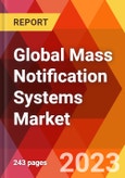 Global Mass Notification Systems Market, By Component; By Deployment Mode; By Application; By Organization Size; By Type; By Industry-Estimation & Forecast, 2017-2030- Product Image