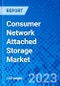 Consumer Network Attached Storage Market - Size, Share, Outlook, and Opportunity Analysis, 2023 - 2030 - Product Thumbnail Image