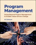 Program Management. Going Beyond Project Management to Enable Value-Driven Change. Edition No. 1- Product Image