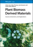 Plant Biomass Derived Materials, 2 Volumes. Sources, Extractions, and Applications. Edition No. 1- Product Image