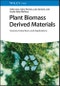 Plant Biomass Derived Materials, 2 Volumes. Sources, Extractions, and Applications. Edition No. 1 - Product Thumbnail Image