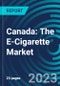 Canada: The E-Cigarette Market - Product Image