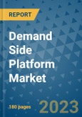 Demand Side Platform Market - Global Industry Analysis, Size, Share, Growth, Trends, and Forecast 2023-2030 - By Product, Technology, Grade, Application, End-user, Region: (North America, Europe, Asia Pacific, Latin America and Middle East and Africa)- Product Image
