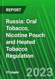 Russia: Oral Tobacco, Nicotine Pouch and Heated Tobacco Regulation- Product Image