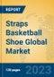 Straps Basketball Shoe Global Market Insights 2023, Analysis and Forecast to 2028, by Manufacturers, Regions, Technology, Application, Product Type - Product Image