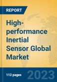 High-performance Inertial Sensor Global Market Insights 2023, Analysis and Forecast to 2028, by Manufacturers, Regions, Technology, Application, Product Type- Product Image