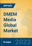 DMEM Media Global Market Insights 2023, Analysis and Forecast to 2028, by Manufacturers, Regions, Technology, Application, Product Type- Product Image