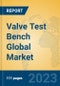 Valve Test Bench Global Market Insights 2023, Analysis and Forecast to 2028, by Manufacturers, Regions, Technology, Application, Product Type - Product Thumbnail Image