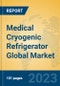 Medical Cryogenic Refrigerator Global Market Insights 2023, Analysis and Forecast to 2028, by Manufacturers, Regions, Technology, Application, Product Type - Product Image
