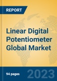 Linear Digital Potentiometer Global Market Insights 2023, Analysis and Forecast to 2028, by Manufacturers, Regions, Technology, Application, Product Type- Product Image