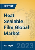 Heat Sealable Film Global Market Insights 2023, Analysis and Forecast to 2028, by Manufacturers, Regions, Technology, Application, Product Type- Product Image