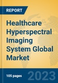 Healthcare Hyperspectral Imaging System Global Market Insights 2023, Analysis and Forecast to 2028, by Manufacturers, Regions, Technology, Application, Product Type- Product Image