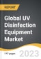 Global UV Disinfection Equipment Market 2023-2030 - Product Image