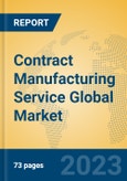 Contract Manufacturing Service Global Market Insights 2023, Analysis and Forecast to 2028, by Market Participants, Regions, Technology, Product Type- Product Image