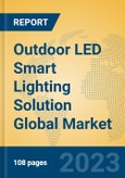 Outdoor LED Smart Lighting Solution Global Market Insights 2023, Analysis and Forecast to 2028, by Market Participants, Regions, Technology, Application, Product Type- Product Image