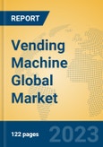 Vending Machine Global Market Insights 2023, Analysis and Forecast to 2028, by Manufacturers, Regions, Technology, Application, Product Type- Product Image