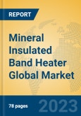 Mineral Insulated Band Heater Global Market Insights 2023, Analysis and Forecast to 2028, by Manufacturers, Regions, Technology, Application, Product Type- Product Image
