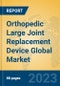 Orthopedic Large Joint Replacement Device Global Market Insights 2023, Analysis and Forecast to 2028, by Manufacturers, Regions, Technology, Application, Product Type - Product Thumbnail Image