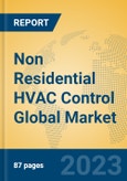 Non Residential HVAC Control Global Market Insights 2023, Analysis and Forecast to 2028, by Manufacturers, Regions, Technology, Application, Product Type- Product Image
