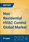 Non Residential HVAC Control Global Market Insights 2024, Analysis and Forecast to 2029, by Manufacturers, Regions, Technology, Application, Product Type- Product Image